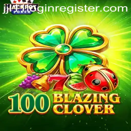 Unveiling 100BlazingClover: A Thrilling New Chapter in Gaming